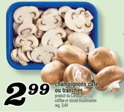 Marché Richelieu champignons café ou tranchés offer