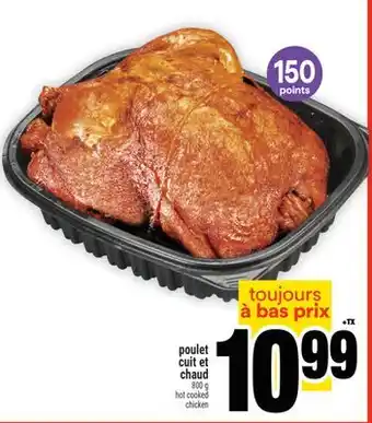 Super C POULET CUIT ET CHAUD | HOT COOKED CHICKEN offer