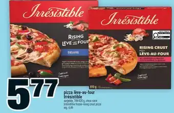 Super C PIZZA LEVÉ-AU-FOUR IRRESISTIBLE | IRRÉSISTIBLE FROZEN RISING CRUST PIZZA offer