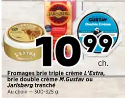 Val-Mont Fromages brie triple crème L'Extra, brie double crème M.Gustav ou Jarlsberg tranché offer