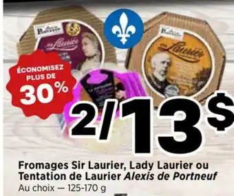 Val-Mont Fromages Sir Laurier, Lady Laurier ou Tentation de Laurier Alexis de Portneuf offer