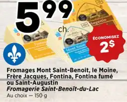 Val-Mont Fromages Mont Saint-Benoit, le Moine, Frère Jacques, Fontina, Fontina fumé ou Saint-Augustin offer