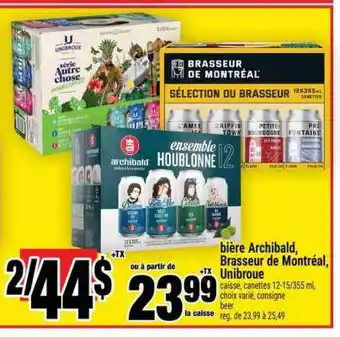 Super C BIÈRE ARCHIBALD, BRASSEUR DE MONTRÉAL, UNIBROUE offer