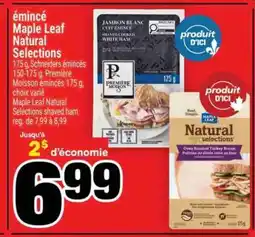 Super C émincé Maple Leaf Natural Selections offer