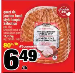 Super C QUART DE JAMBON FUMÉ STYLE TOUPIE SELECTION offer