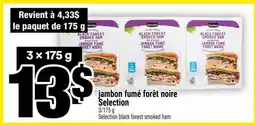 Super C JAMBON FUMÉ FORÊT NOIRE SELECTION offer