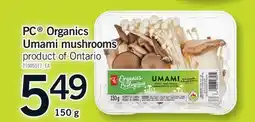 Fortinos PC ORGANICS UMAMI MUSHROOMS, 21005517_EA offer