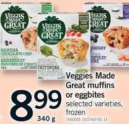 Fortinos VEGGIES MADE GREAT MUFFINS OR EGG BITES offer