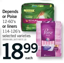 Fortinos DEPENDS OR POISE, 12-60'S OR LINERS, 114-126'S offer