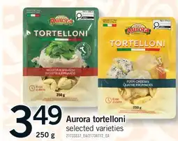 Fortinos AURORA TORTELLONI offer