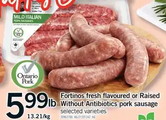 Fortinos FORTINOS FRESH FLAVOURED OR RAISED WITHOUT ANTIBIOTICS PORK SAUSAGE offer