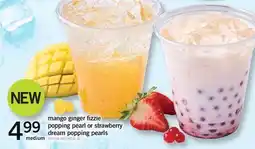 Fortinos MANGO GINGER FIZZLE POPPING PEARL OR STRAWBERRY DREAM POPPING PEARLS offer