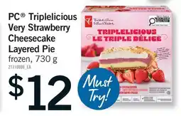 Fortinos PC TRIPLELICIOUS VERY STRAWBERRY CHEESECAKE LAYERED PIE offer