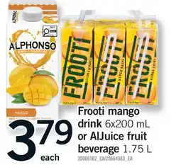 Fortinos FROOTI MANGO DRINK, 6X200 ML OR OR ALJUICE FRUIT BEVERAGE, 1.75 L offer