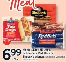 Fortinos MAPLE LEAF TOP DOGS, SCHNEIDERS RED HOTS OR SHOPSY'S WIENERS offer