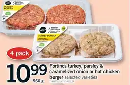 Fortinos FORTINOS TURKEY, PARSLEY & CARAMELIZED ONION OR HOT CHICKEN BURGER offer