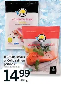 Fortinos IFC TUNA STEAKS OR COHO SALMON PORTIONS offer