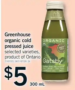 Fortinos GREENHOUSE ORGANIC COLD PRESSED JUICE offer