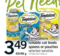 Fortinos TEMPTATIONS LICKABLE CAT TREATS SPOONS OR POUCHES, 40/48 G offer