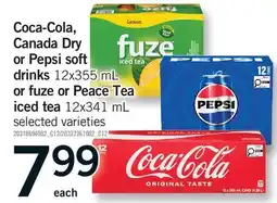 Fortinos COCA-COLA, CANADA DRY OR PEPSI SOFT DRINKS, 12X355 ML, FUZE OR PEACE TEA ICED TEA, 12X341 ML offer