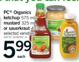 Fortinos PC ORGANICS KETCHUP, 575 ML, MUSTARD, 325 ML OR SAUERKRAUT, 473 ML offer