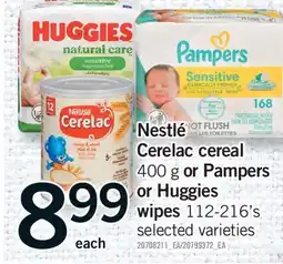 Fortinos NESTLÉ CERELAC CEREAL 400 G OR PAMPERS OR HUGGIES WIPES 112-216'S offer