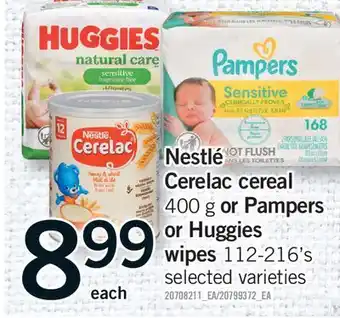 Fortinos NESTLÉ CERELAC CEREAL 400 G OR PAMPERS OR HUGGIES WIPES 112-216'S offer