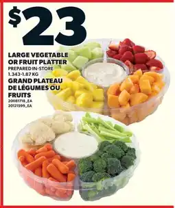 Valu-mart GRAND PLATEAU DE LÉGUMES OU FRUITS offer