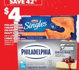 Valu-mart PHILADELPHIA CREAM CHEESE OR DIPS 227/250 G, KRAFT SINGLES 410 G OR KRAFT CHEEZ WHIZ 450 G offer