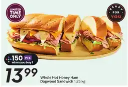 Sobeys Whole Hot Honey Ham Dagwood Sandwich offer
