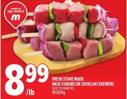 Metro FRESH STORE MADE MEAT KABOBS OR SOUVLAKI SKEWERS offer