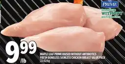 Metro MAPLE LEAF PRIME RAISED WITHOUT ANTIBIOTICS FRESH BONELESS SKINLESS CHICKEN BREAST VALUE PACK offer