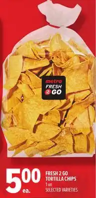 Metro FRESH 2 GO TORTILLA CHIPS offer