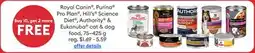 Petsmart Royal Canin , Purina Pro Plan , Hill's Science Diet , Authority & Eukanuba cat & dog food offer
