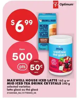 No Frills MAXWELL HOUSE ICED LATTE, 165 G OR MIO ICED TEA DRINK CRYSTALS, 540 G offer