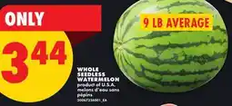 No Frills WHOLE SEEDLESS WATERMELON offer