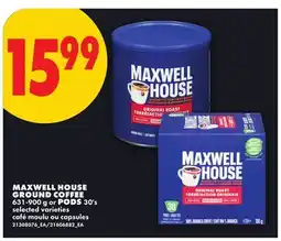 No Frills MAXWELL HOUSE GROUND COFFEE, 631-900 G OR PODS, 30'S offer