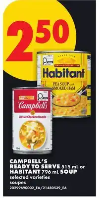No Frills CAMPBELL'S READY TO SERVE 515 mL OR HABITANT 796 ml SOUP offer