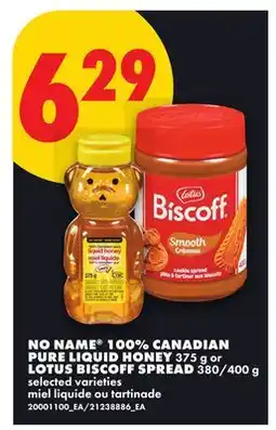 No Frills NO NAME 100% CANADIAN PURE LIQUID HONEY 375 g or LOTUS BISCOFF SPREAD 380/400 g offer