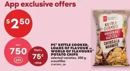 No Frills PC KETTLE COOKED, LOADS OF FLAVOUR OR WORLD OF FLAVOURS POTATO CHIPS offer