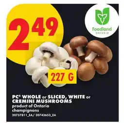 No Frills PC WHOLE or SLICED, WHITE or CREMINI MUSHROOMS offer