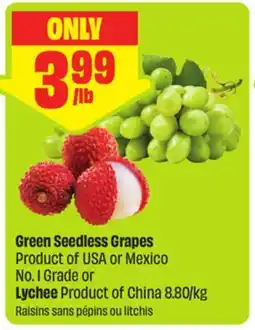 FreshCo Green Seedless Grapes Product of USA or Mexico No. I Grade or Lychee Product of China 8.80/kg offer