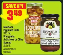 FreshCo Molisana Eggplant in Oil 375 mL Frangiulia Artichoke or Olive Spread 212 mL offer