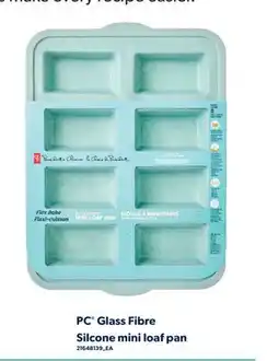 Real Canadian Superstore PC GLASS FIBRE SILCONE MINI LOAF PAN offer