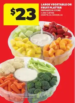 Real Canadian Superstore LARGE VEGETABLE OR FRUIT PLATTER offer