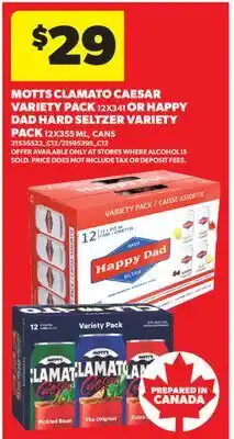 Real Canadian Superstore MOTTS CLAMATO CAESAR VARIETY PACK, 12X341 OR HAPPY DAD HARD SELTZER VARIETY PACK, 12X355 ML CANS offer