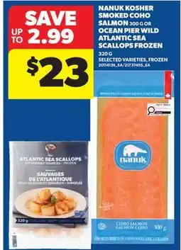 Real Canadian Superstore NANUK KOSHER SMOKED COHO SALMON, 300 G OR OCEAN PIER WILD ATLANTIC SEA SCALLOPS FROZEN, 320 G offer
