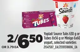 Real Canadian Superstore YOPLAIT SOURCE TUBS, 630 G OR TUBES, 8X56 G OR MINIGO, 6X60 YOGURT offer
