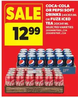 Real Canadian Superstore COCA-COLA OR PEPSI SOFT DRINKS, 24X355 ML OR FUZE ICED TEA, 20X341 ML offer