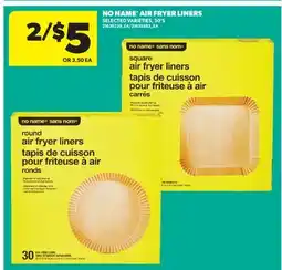Real Canadian Superstore NO NAME AIR FRYER LINERS, 30' S offer